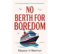 Eleanor H Werthyn No Berth for Boredom (Tascabile)