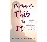 Eleanor Haack-Finney Perhaps This Is It (Tascabile)