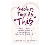 Eleanor Haack-Finney Such A Time As "This" (Tascabile)