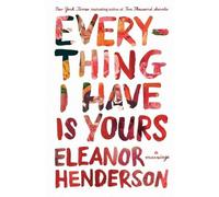Eleanor Henderson Everything I Have Is Yours (Tascabile)