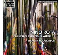 Eleanor Hodgkinson - Nino Rota: Complete Solo Piano Works, Vol. 2