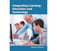 Eleanor Holmes Integrating Learning, Education and Technology (Copertina rigida)