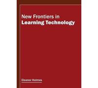 Eleanor Holmes New Frontiers in Learning Technology (Copertina rigida)