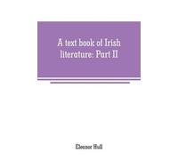 Eleanor Hull A text book of Irish literature (Tascabile)