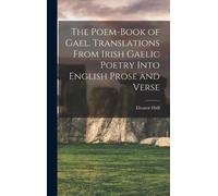 Eleanor Hull The Poem-book of Gael. Translations From Irish G (Copertina rigida)