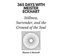 Eleanor J Hartwell 365 Days Press 365 Days with Meister Eckhart (Tascabile)
