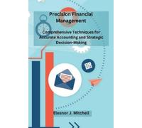 Eleanor J Mitchell Precision Financial Management (Tascabile)