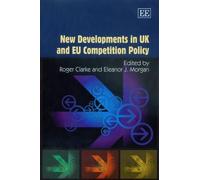 Eleanor J. Morg New Developments in UK and EU Competition Pol (Copertina rigida)