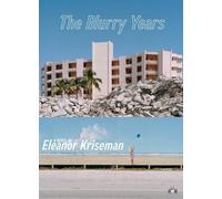 Eleanor Kriseman The Blurry Years (Tascabile)