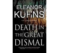 Eleanor Kuhns Death in the Great Dismal (Copertina rigida) Will Rees Mystery