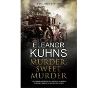 Eleanor Kuhns Murder, Sweet Murder (Copertina rigida) Will Rees Mystery