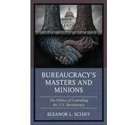 Eleanor L. Schiff Bureaucracy’s Masters and Minions (Tascabile)