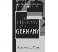 Eleanor L. Turk The History of Germany (Copertina rigida)