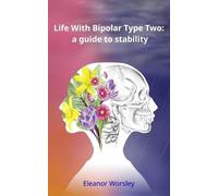 Eleanor Mary Worsley Life With Bipolar Type Two (Tascabile)