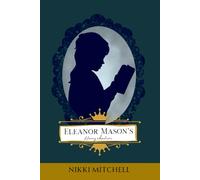 Eleanor Mason's Literary Adventures: A Complete Trilogy