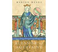 Eleanor of Aquitaine: A Biography