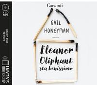 Eleanor Oliphant sta benissimo letto da Elisa Giorgio. Audiolibro