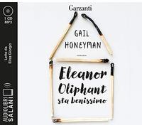 Eleanor Oliphant sta benissimo letto da Elisa Giorgio. Audiolibro. CD Audio formato MP3