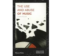 Eleanor Peters The Use and Abuse of Music (Tascabile)