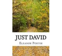 Eleanor Porter Just David (Tascabile)