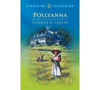 Eleanor Porter Pollyanna (Tascabile)