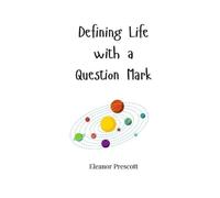 Eleanor Prescott Defining Life with a Question Mark (Tascabile)