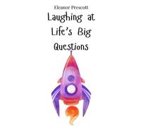 Eleanor Prescott Laughing at Life's Big Questions (Copertina rigida)