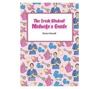 Eleanor Ramsell The Irish Student Midwife's Guide (Tascabile)