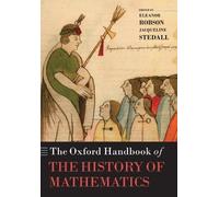 Eleanor Robson The Oxford Handbook of the History of Mathematics (Tascabile)