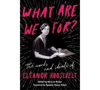 Eleanor Roosevelt What Are We For? (Tascabile)
