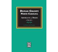 Eleanor S Draug Duplin County, North Carolina Abstracts of Deeds, 17 (Tascabile)