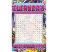 ELEANOR’s Word Search is packed with 50 fun, family-friendly puzzles!: ELEANOR, This special word search book was created just for you! 50 ... your brain, and enjoy some screen-free fun!