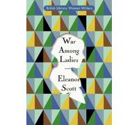 Eleanor Scott War Among Ladies (Tascabile) British Library Women Writers