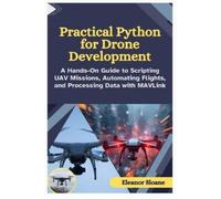 Eleanor Sloane Practical Python for Drone Development (Tascabile)