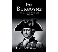 Eleanor T Whitfield John Burgoyne (Tascabile)