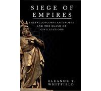 Eleanor T Whitfield Siege of Empires (Tascabile)