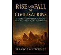Eleanor Whitcombe Rise and Fall of Civilizations (Tascabile)