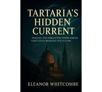 Eleanor Whitcombe Tartaria's Hidden Current (Tascabile)