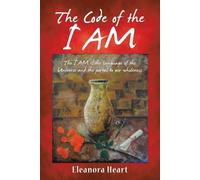 Eleanora Heart The Code of the I Am (Tascabile)