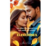 Elecciones: Dos vidas, dos destinos y un solo sueño por cumplir