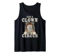 Elect A Clown Expect A Circus #Resist Canotta