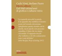 Electa editore. Dal 1945 ottant'anni di grafica e cultura visiva
