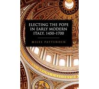 Electing the Pope in Early Modern Italy, 1450-1700
