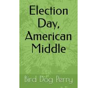 Election Day, American Middle