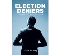 Election Deniers: Observations of a Candidate