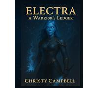 ELECTRA: A Warrior's Ledger
