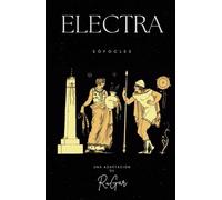 Electra: Adaptación de la tragedia clásica de Sófocles