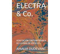 ELECTRA & Co.: ADAPTACIÓN CONTEMPORÁNEA DE LA OBRA DE SÓFOCLES