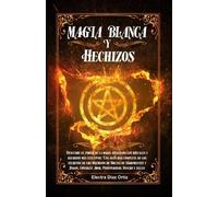 Electra D Ortiz Magia Blanca y Hechizos (Tascabile)