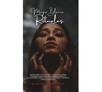 Electra Díaz Ortiz Magia Blanca y Rituales (Copertina rigida)